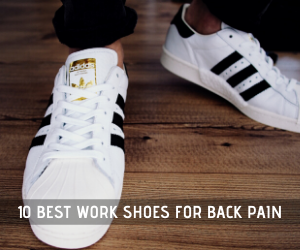 10 Best Work Shoe For Back Pain
