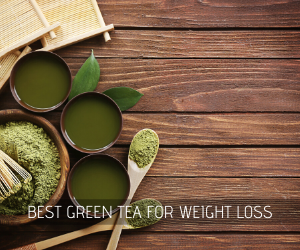 15 best green tea for weight loss 2020