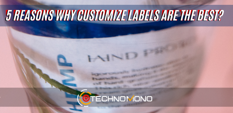 5 Reasons Why Customize Labels Are the Best