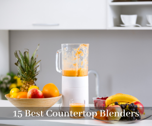Best Countertop Blenders For Smoothies