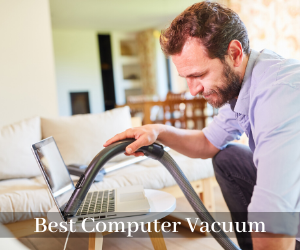 Computer Vacuum Cleaner